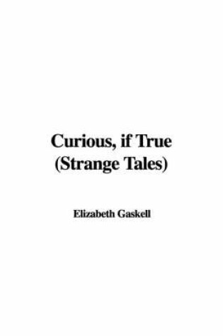 Curious, If True (Strange Tales)