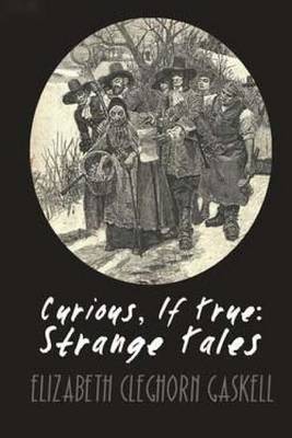 Book cover for Curious, if True Strange Tales