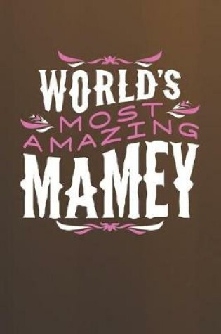 Cover of World's Most Amazing Mamey