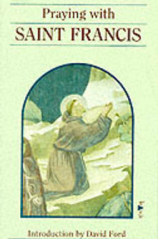 Cover of Praying with Saint Francis