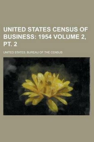 Cover of United States Census of Business Volume 2, PT. 2