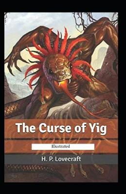 Book cover for The Curse of Yig illustrated