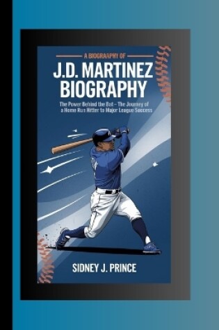 Cover of J.D Martinez Biography