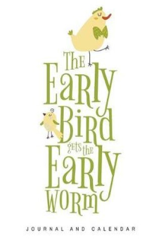 Cover of The Early Bird Gets the Early Worm