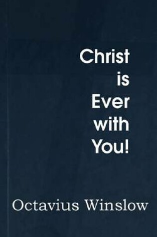 Cover of Christ Is Ever with You!