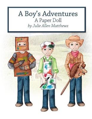 Book cover for A Boy's Adventures: A Paper Doll