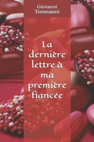 Cover of La dèrniere lettre a ma première fiancée