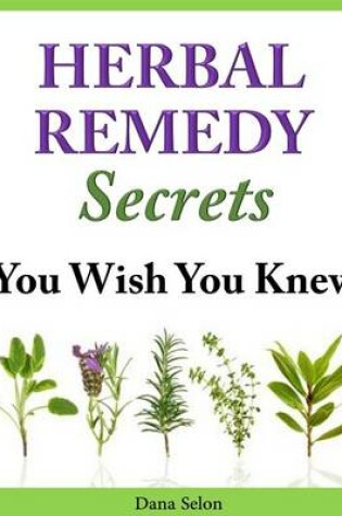 Cover of Herbal Remedy Secrets You Wish You Knew