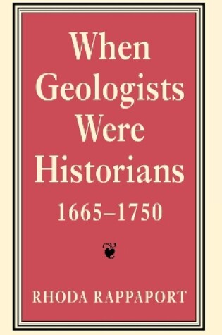 Cover of When Geologists Were Historians, 1665–1750