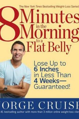 Cover of 8 Minutes In The Morning To A Flat Belly