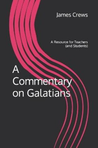 Cover of A Commentary on Galatians