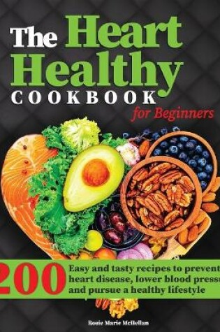 Cover of The Heart-Healthy Cookbook for Beginners