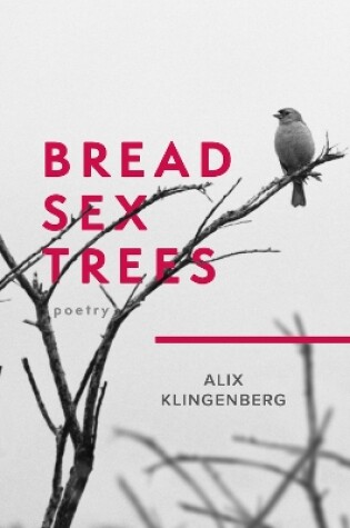 Cover of Bread Sex Trees