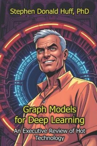 Cover of Graph Models for Deep Learning