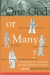 Book cover for One God or Many? Concepts of Divinity in the Ancient World