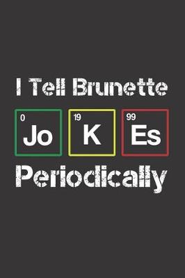 Book cover for I Tell Brunette Jokes Periodically