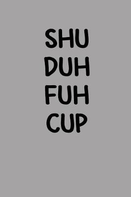 Book cover for Shu Duh Fuh Cup