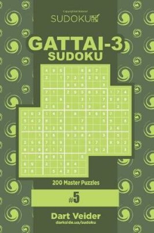 Cover of Sudoku Gattai-3 - 200 Master Puzzles 9x9 (Volume 5)