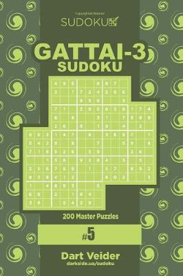 Book cover for Sudoku Gattai-3 - 200 Master Puzzles 9x9 (Volume 5)