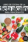 Book cover for Libro de cocina de la dieta alcalina para principiantes