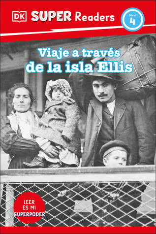 Book cover for DK Super Readers Level 4 Viaje a través de la isla de Ellis (Journey Through Ellis Island)