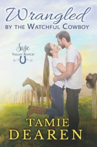 Cover of Wrangled by the Watchful Cowboy