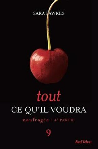 Cover of Tout Ce Qu'il Voudra - Naufragee 4eme Partie 9