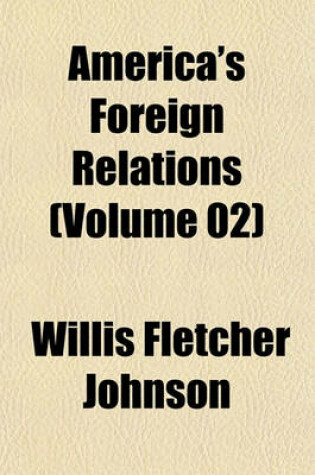 Cover of America's Foreign Relations (Volume 02)