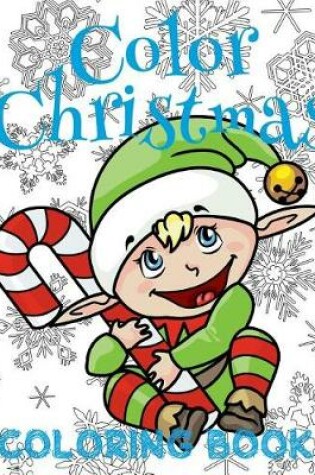 Cover of &#9996; Color Christmas Coloring Book Preschoolers &#9996; Coloring Book 8 Year Old &#9996; (Coloring Book Kids)