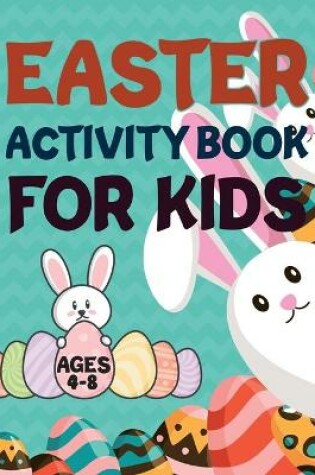 Cover of Easter Activity Book For Kids Ages 6-12