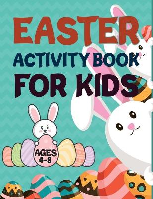 Book cover for Easter Activity Book For Kids Ages 6-12