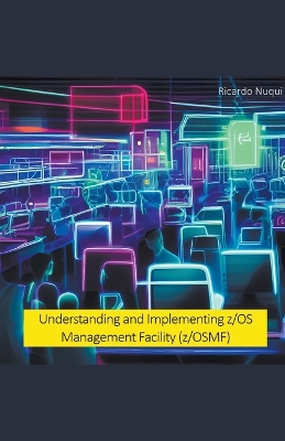 Book cover for Understanding and Implementing z/OS Management Facility (z/OSMF)