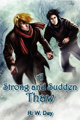 A Strong and Sudden Thaw by R W Day