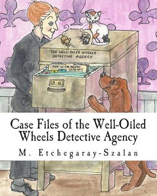 Book cover for Case Files of the Well-Oiled Wheels Detective Agency