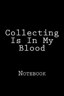 Book cover for Collecting Is In My Blood