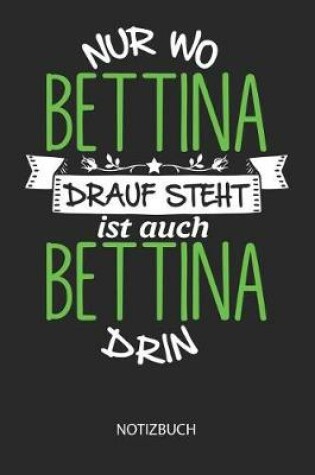 Cover of Nur wo Bettina drauf steht - Notizbuch