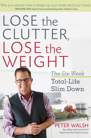 Cover of Lose the Clutter, Lose the Weight