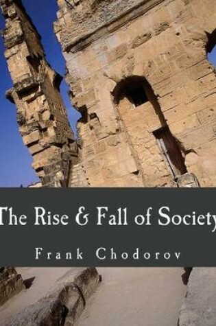 Cover of The Rise and Fall of Society (Large Print Edition)