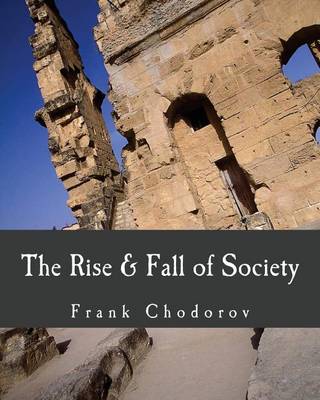 Book cover for The Rise and Fall of Society (Large Print Edition)