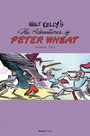 Cover of Walt Kelly's Peter Wheat the Complete Series: Volume Two