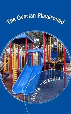 Book cover for The Ovarian Playground
