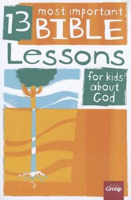 Book cover for 13 Most Important Bible Lessons for Kids about God