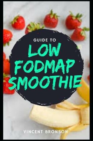 Cover of Guide to Low FODMAP Smoothie