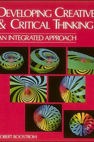 Cover of Developing Creative and Critical Thinking: An Integrated Approach