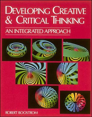 Book cover for Developing Creative and Critical Thinking: An Integrated Approach