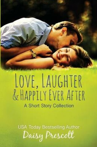 Cover of Love, Laughter and Happily Ever After