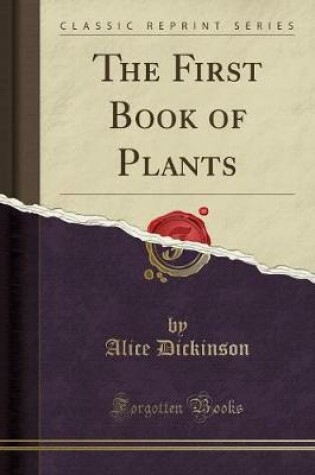 Cover of The First Book of Plants (Classic Reprint)