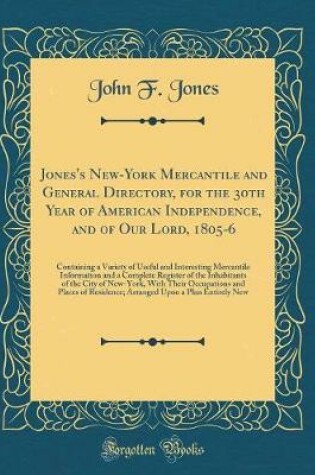 Cover of Jones's New-York Mercantile and General Directory, for the 30th Year of American Independence, and of Our Lord, 1805-6