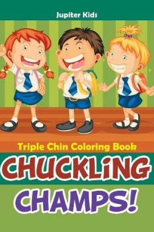 Cover of Chuckling Champs! Triple Chin Coloring Book