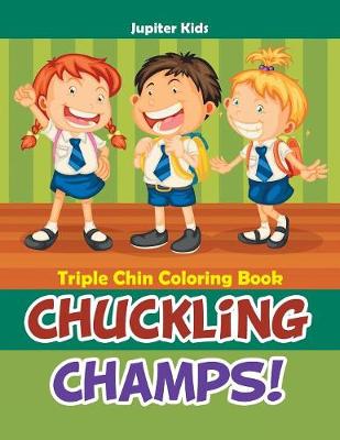 Book cover for Chuckling Champs! Triple Chin Coloring Book